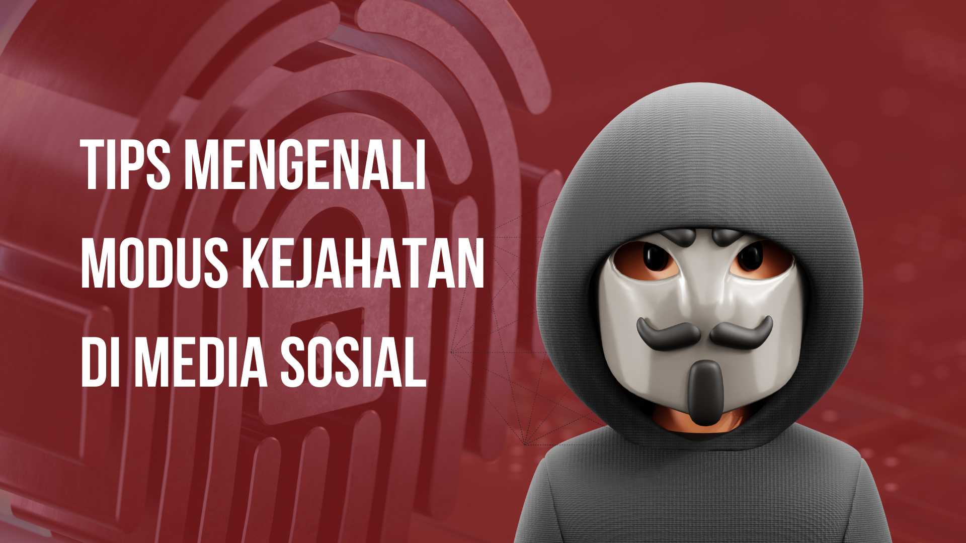 Thumbnail Artikel Tips Mengenali Modus Kejahatan di Media Sosial